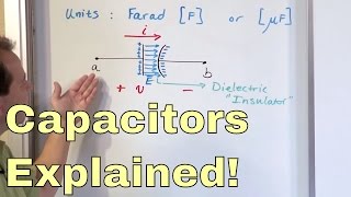 What is a Capacitor Learn the Physics of Capacitors amp How they work  Basic Electronics Tutorial [upl. by Robma]