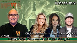 Weed And Whiskey News Episode 120  Texas Takes Over MJBizCon 2024 [upl. by Zolner]