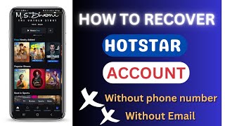 How to Recover Hotstar Account without Phone Number and Email 2024 [upl. by Nalyk]