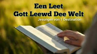 Gott Leewd Dee Welt  Een Leet von 1 Destinacion [upl. by Lais]