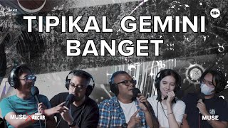 MUSE MEDIA ID x PODCAST ANCUR ft Annette Edoarda Tipikal Gemini Banget  Eps 12 [upl. by Idnahs]