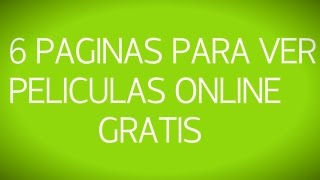 PAGINAS PARA VER PELICULAS COMPLETAS ONLINE GRATIS [upl. by Ashti]