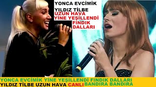 Yıldız Tilbe Yonca Evcimik Uzun Hava Yine Yeşillendi Fındık Dalları Bandıra Bandıra Ye Beni Canlı [upl. by Anihtyc258]