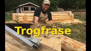 Blockhaus bauen  Aushöhlen mit der Trogfräse [upl. by Clio]