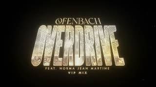 Ofenbach feat Norma Jean Martine  Overdrive VIP Mix Official Audio [upl. by Mora138]