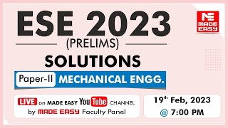 ESE 2023 Prelims  LIVE Exam Solutions Mechanical EngineeringPaperII By MADE EASY Faculty Panel [upl. by Teemus602]