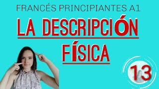 🇲🇫COURS 13  DÉCRIRE QUELQUUN EN FRANCAIS  LA DESCRIPCIÓN FÍSICA [upl. by Orran402]