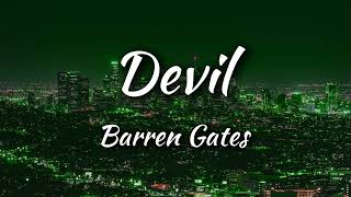 Barren Gates  Devil Lyrics [upl. by Timus]