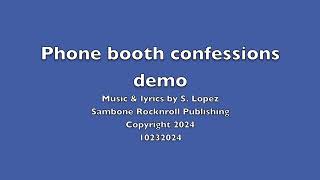 Phone booth confessions demo 10232024 Sambone [upl. by Ybsorc]