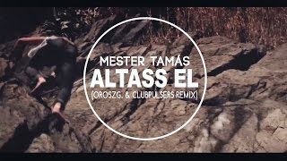 Mester TamásAltass el OroszG amp ClubPulsers Remix [upl. by Einahc491]