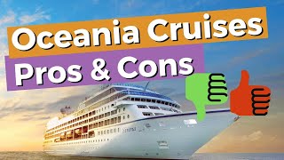 Oceania Cruises Pros And Cons Of Cruising With Them [upl. by Mixie]