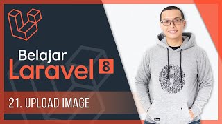 Belajar Laravel 8  21 Upload Image [upl. by Anyrak]