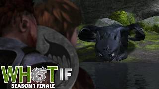 What If Hiccup Never Shot Down Toothless  HTTYD What If  Episode 8  SEASON 1 FINALE [upl. by Maillij]