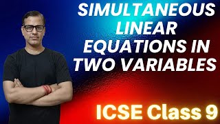 Simultaneous Linear Equations in 2 Variables ICSE Class 9  sirtarunrupani [upl. by Aihseit]