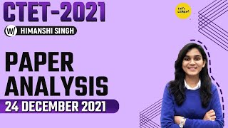 CTET 2021 Paper Analysis  Memory Based Questions by Himanshi Singh  24th December 2021 [upl. by Leivad879]