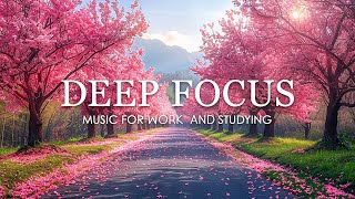 Deep Focus Music To Improve Concentration  12 Hours of Ambient Study Music to Concentrate 745 [upl. by Aneeuqahs449]