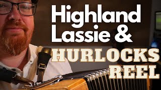 Highland Lassie and Hurlocks Reel  Steven Wilson Accordion [upl. by Tenn]