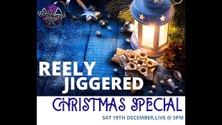 Reely Jiggered Christmas special live stream 2020 [upl. by Inah969]