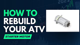 How To Rebuild your ATV starter motor tips amp tricks [upl. by Hartwell]