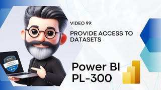 99 Crack the Power BI PL300 Exam Preparation  Provide access to datasets in Power BI Service [upl. by Azitram]