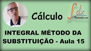 GRINGS  Integral Método da Substituição aula 15 [upl. by Lednic]