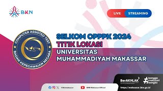 LIVE SCORE SELKOM CPPPK TA 2024  SESI 2 TGL 5122024  UNIV MUHAMMADIYAH MAKASSAR [upl. by Lerrud727]