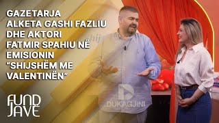 Gazetarja Alketa Gashi Fazliu dhe aktori Fatmir Spahiu në emisionin “Shijshëm me Valentinën” [upl. by Ydnir]