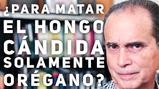 Episodio 414 ¿Para matar el hongo cándida solamente orégano con Frank Suarez [upl. by Kolnos]