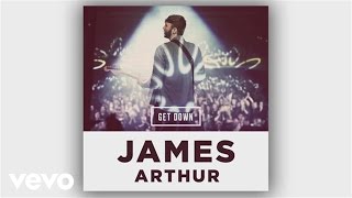 James Arthur  Get Down Taiki amp Nulight Remix  Official Audio [upl. by Frasier22]