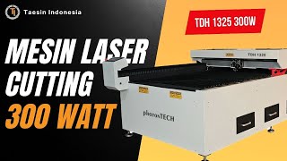 Mesin Laser Cutting 300 Watt Potong Akrilik 15mm Dengan Mudah  TDH 1325 300W [upl. by Eittocs]