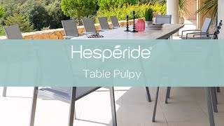 Découvrez notre table de jardin extensible Pulpy Gris quartz  Mobilier de jardin Hespéride [upl. by Yragerg]