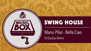 Manu Pilas  Bella Ciao DJ ZsuZsu Remix  Electro Swing [upl. by Yelir]