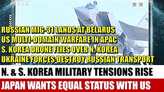 《Defense Watch》 Mig31 in Belarus High Military Tensions in Korea Japan Seeks Equality with US [upl. by Layman]