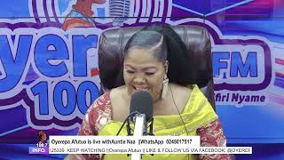 Oyerepa Afutuo is live with Auntie Naa on Oyerepa RadioTV  WhatsApp 0248017517  26012024 [upl. by Nattie883]