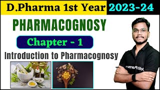 Chapter1 Pharmacognosy । DPharma 1st Year 202324 । Introduction to Pharmacognosy । DPharma Lec [upl. by Atiuqes281]