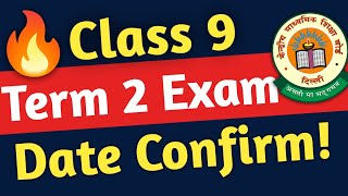 Class 9 Term 2 Exam Date 2024  Annual Exam Class 9 Exam Date  Class 9 Preparation Tips  CBSE [upl. by Jarrow]