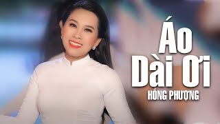 Áo Dài Ơi  Hồng Phượng  MV OFFICIAL [upl. by Izak200]