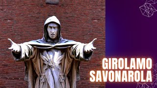 GIROLAMO SAVONAROLA [upl. by Ecertal]