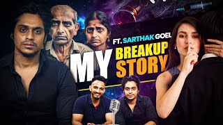 My Breakup Story  SarthakGoel [upl. by Maddy516]