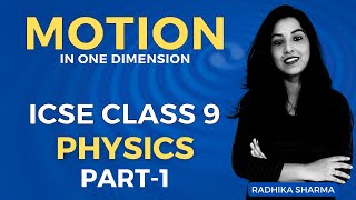 Motion in One Dimension  ICSE CLASS 9 PHYSICS  Part  1 [upl. by Ase]