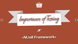 Unit Test  NUnit  Testing overview  Software Testing  ImportanceOf testing Code  Code coverage [upl. by Nakada590]