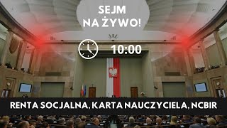 Sejm 4 posiedzenie  Renta Socjalna Karta Nauczyciela NCBiR [upl. by Akirrehs226]