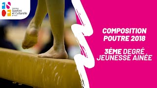 FSCF Poutre 2018 Jeunesses Aînées 3ème degré [upl. by Dmitri]