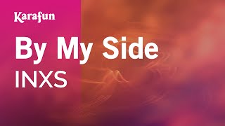 By My Side  INXS  Karaoke Version  KaraFun [upl. by Gelb]