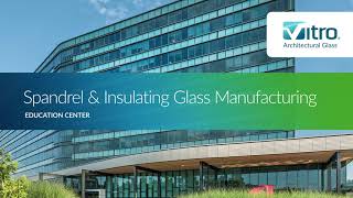 Spandrel amp Insulating Glass Manufacture [upl. by Ecienaj]