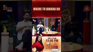 Mujhe To Dikkha Do  The 21MM Show With Mathira [upl. by Saddler]