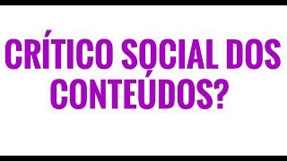 10  Tendência Pedagógica Crítico Social dos Conteúdos [upl. by Gal]