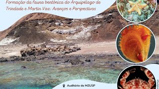 1ª Parte  Simpósio Fauna bentônica do Arquipélago de Trindade e Martin Vaz [upl. by Enirahtac866]