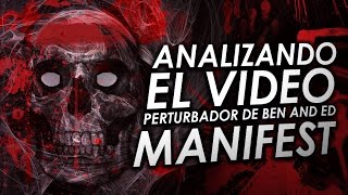 Analizando El Video Perturbador De Ben And Ed  Manifest  Easter Egg Bersgamer [upl. by Straus]