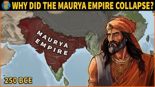 Why did The Maurya Empire Collapse  The History of Largest Empire in Ancient India [upl. by Zetnas839]